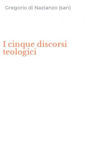 I cinque discorsi teologici
