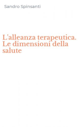 L'alleanza terapeutica. Le dimensioni della salute