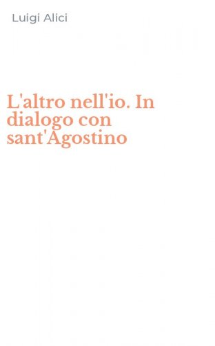 L'altro nell'io. In dialogo con sant'Agostino