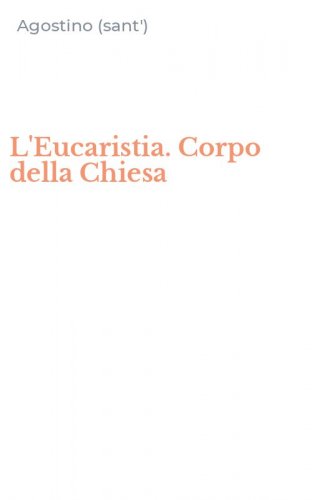 L'Eucaristia. Corpo della Chiesa