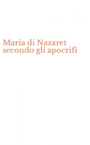 Maria di Nazaret secondo gli apocrifi