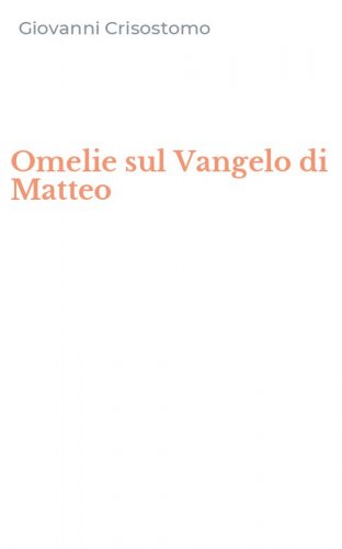 Omelie sul Vangelo di Matteo