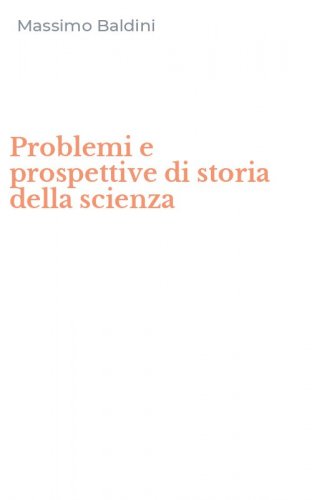 Problemi e prospettive di storia della scienza