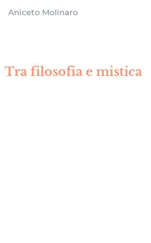 Tra filosofia e mistica