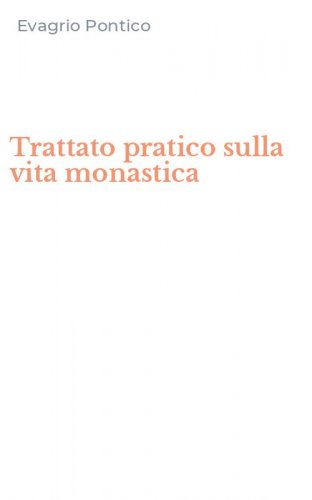 Trattato pratico sulla vita monastica