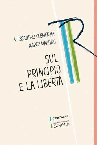 Sul principio e la libert&agrave;