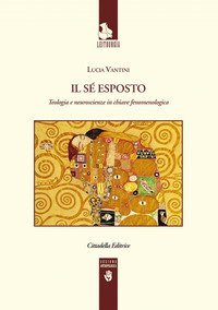 Il s&eacute; esposto. Teologia e neuroscienze in chiave fenomenologica