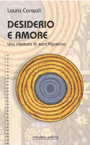 Desiderio e amore. Una rilettura di sant'Agostino