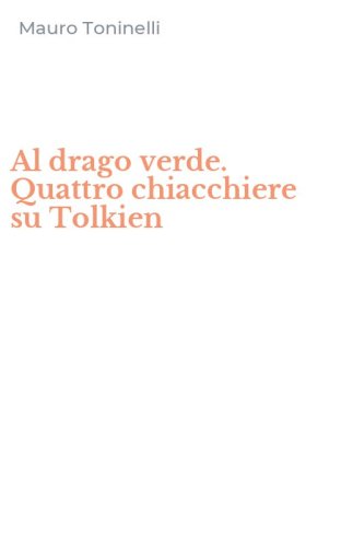 Al drago verde. Quattro chiacchiere su Tolkien