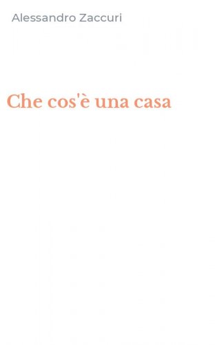 Che cos'&egrave; una casa