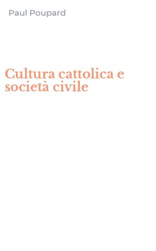 Cultura cattolica e societ&agrave; civile
