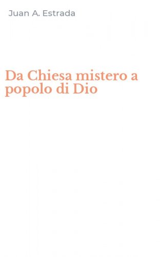 Da Chiesa mistero a popolo di Dio