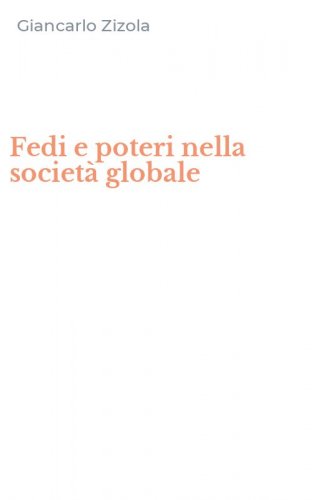 Fedi e poteri nella societ&agrave; globale