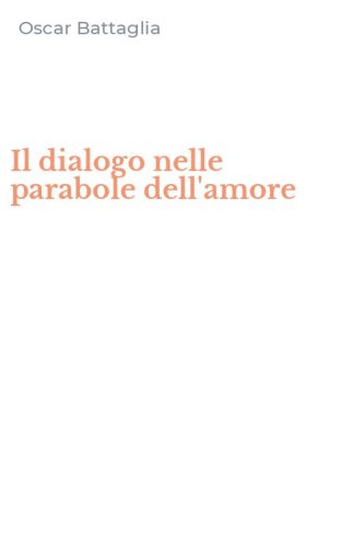 Il dialogo nelle parabole dell'amore