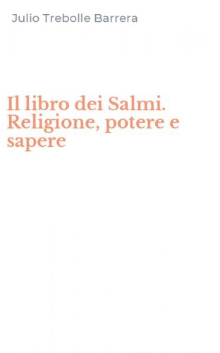 Il libro dei Salmi. Religione, potere e sapere