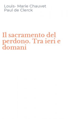 Il sacramento del perdono. Tra ieri e domani