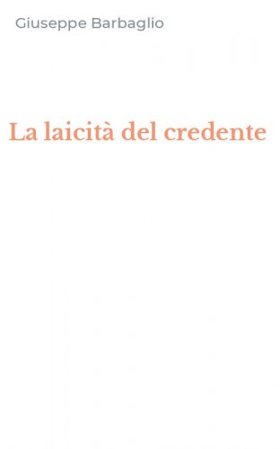 La laicit&agrave; del credente