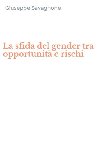 La sfida del gender tra opportunit&agrave; e rischi