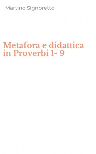 Metafora e didattica in Proverbi 1-9