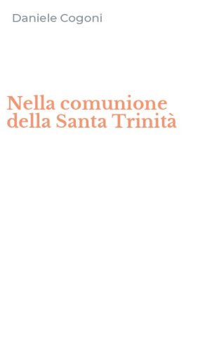 Nella comunione della Santa Trinit&agrave;