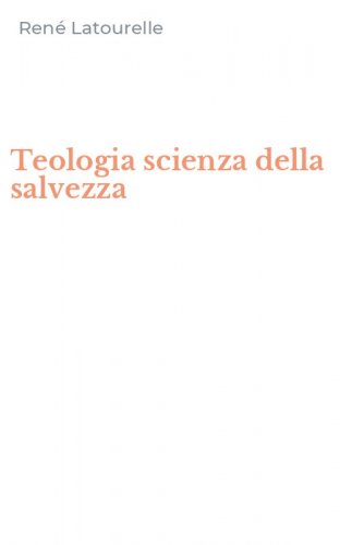 Teologia scienza della salvezza