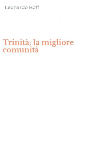 Trinit&agrave;: la migliore comunit&agrave;