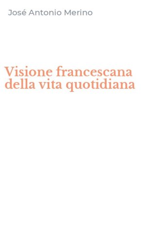Visione francescana della vita quotidiana