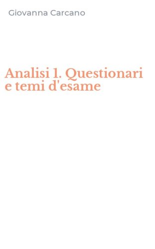 Analisi 1. Questionari e temi d'esame