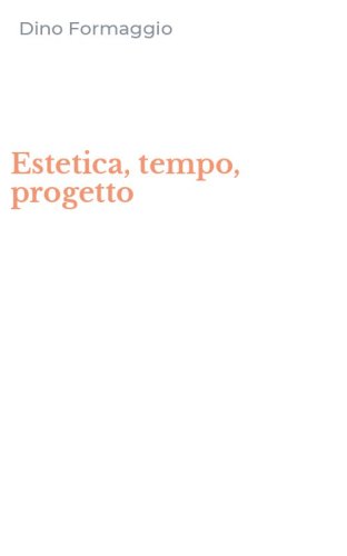 Estetica, tempo, progetto