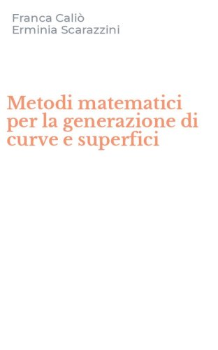 Metodi matematici per la generazione di curve e superfici