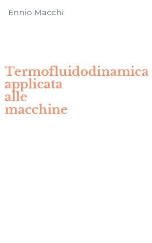 Termofluidodinamica applicata alle macchine