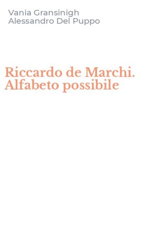 Riccardo de Marchi. Alfabeto possibile