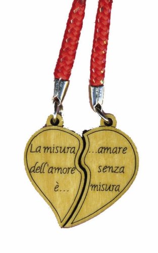 CIONDOLI DOPPI "LA MISURA DELL'AMORE..." - Ciondoli per cellulare in legno di ulivo. Sono due ciondoli complementari. Con biglietto messaggio in busta crystal.
