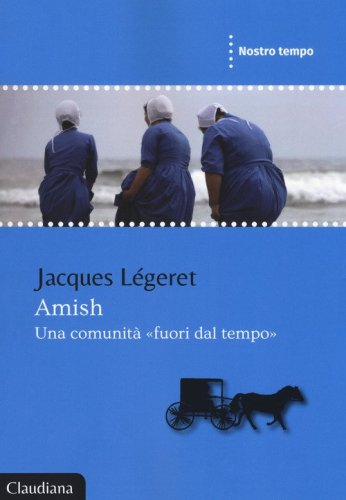 Amish, una comunit&agrave; &laquo;fuori dal tempo&raquo;