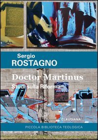 Doctor Martinus. Studi sulla riforma - STUDI SULLA RIFORMA