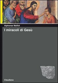 I miracoli di Ges&ugrave;