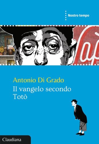 Il Vangelo secondo Tot&ograve;