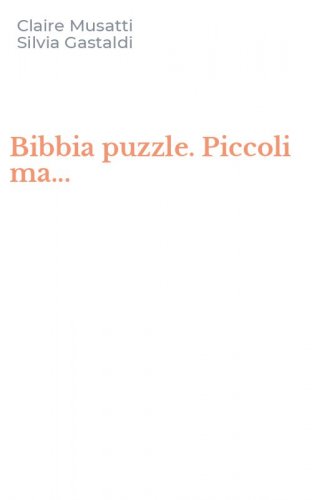 Bibbia puzzle. Piccoli ma...
