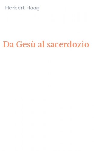 Da Ges&ugrave; al sacerdozio
