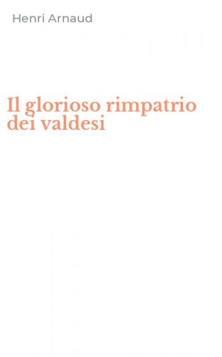Il glorioso rimpatrio dei valdesi