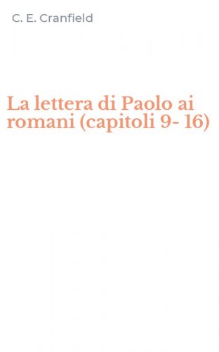 La lettera di Paolo ai romani (capitoli 9-16)
