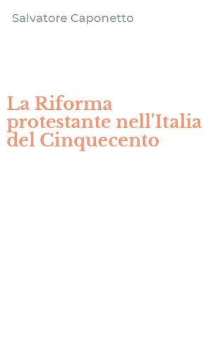 La Riforma protestante nell'Italia del Cinquecento