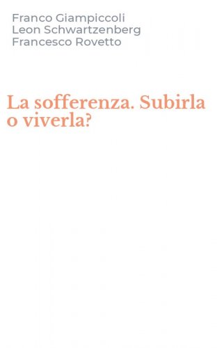 La sofferenza. Subirla o viverla?