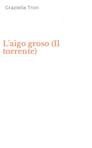 L'aigo groso (Il torrente)