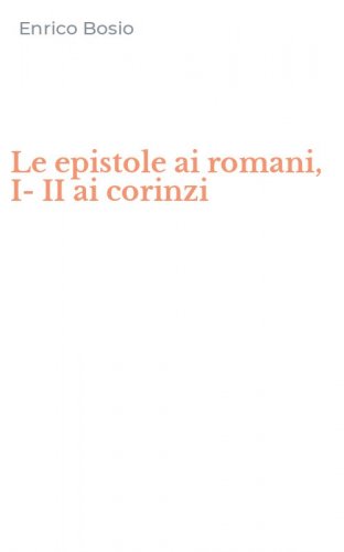 Le epistole ai romani, I-II ai corinzi