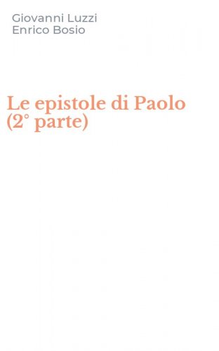 Le epistole di Paolo (2&deg; parte)