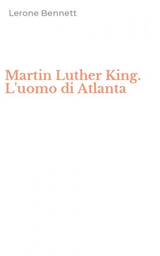 Martin Luther King. L'uomo di Atlanta