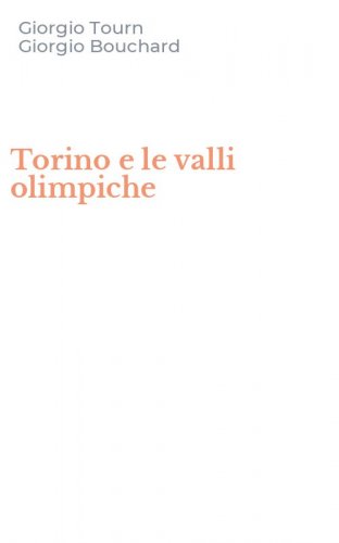 Torino e le valli olimpiche