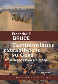 Testimonianze extrabibliche su Ges&ugrave;. Da Giuseppe Flavio al Corano