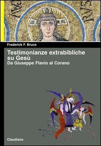 Testimonianze extrabibliche su Ges&ugrave;. Da Giuseppe Flavio al Corano